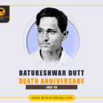 Commemorating the Legacy: Batukeshwar Dutt Death Anniversary 2024